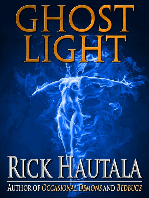 Title details for Ghost Light by Rick Hautala - Available